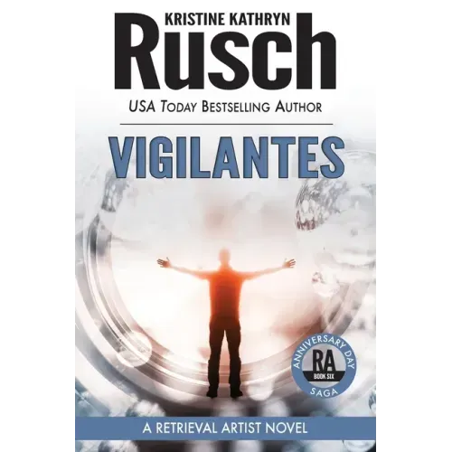 Vigilantes: A Retrieval Artist Novel: Book Six of the Anniversary Day Saga