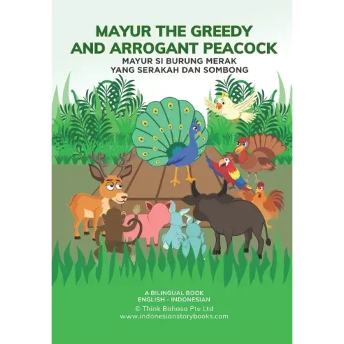 Mayur the Greedy and Arrogant Peacock: English Indonesian Bilingual Book