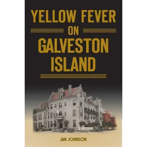 Yellow Fever on Galveston Island
