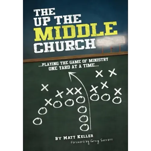The Up the Middle Church: ...playing the game of ministry one yard at a time...