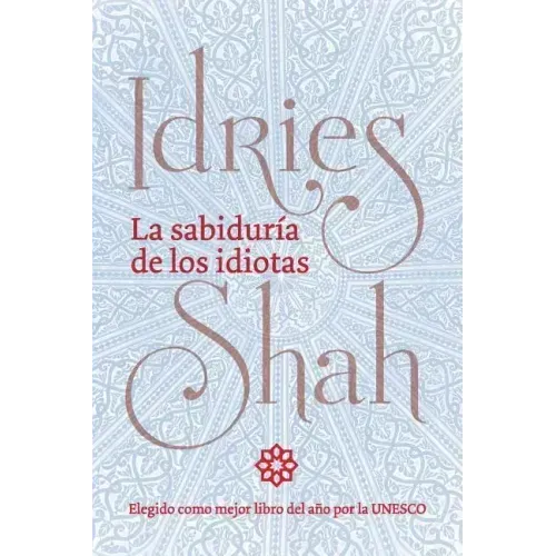 La sabiduría de los idiotas: (Versión de bolsillo)