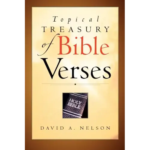 Topical Treasury of Bible Verses