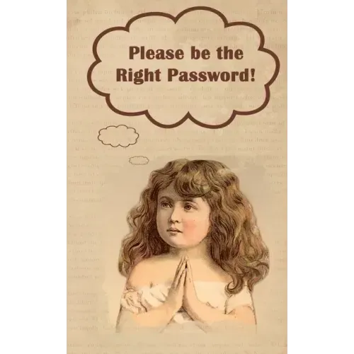 Please be the Right Password: Internet passwords, addresses and usernames, humorous cover with A-Z index