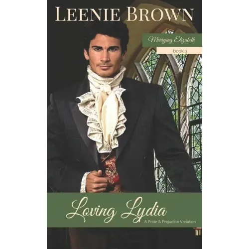 Loving Lydia: A Pride and Prejudice Variation