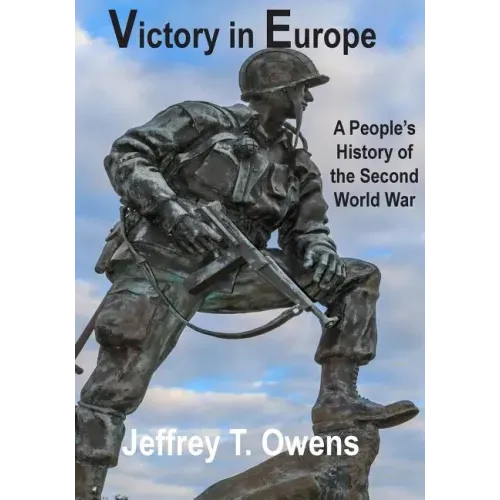 Victory in Europe: A People's History of the Second World War