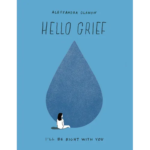 Hello Grief: I'll Be Right with You