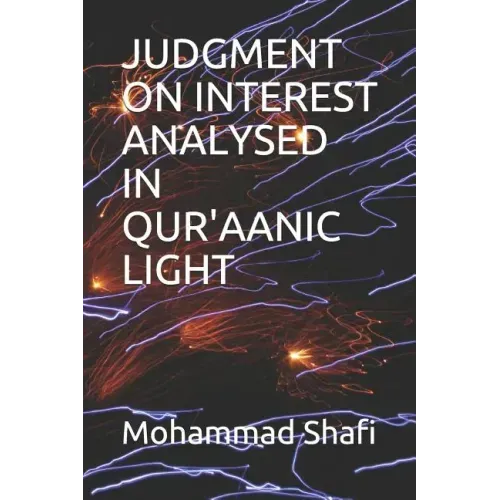 Judgment on Interest Analysed in Qur'aanic Light