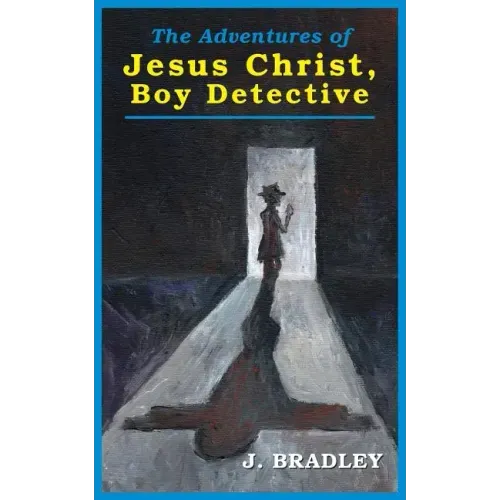 Jesus Christ, Boy Detective