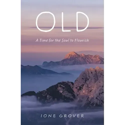 Old: A Time For the Soul To Flourish