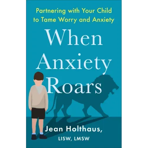 When Anxiety Roars