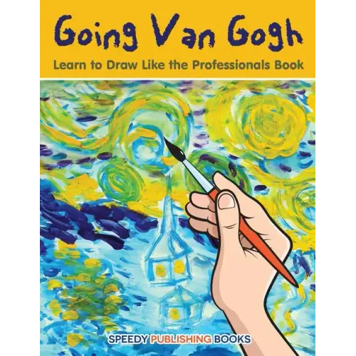 Going Van Gogh: Learn to Draw Like the Professionals Book