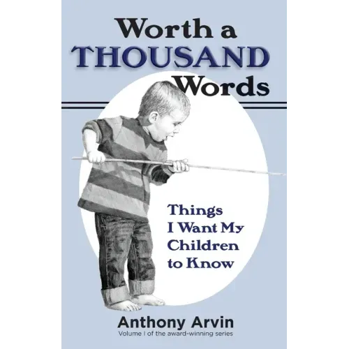 Worth a Thousand Words: Things I Want My Children to Know