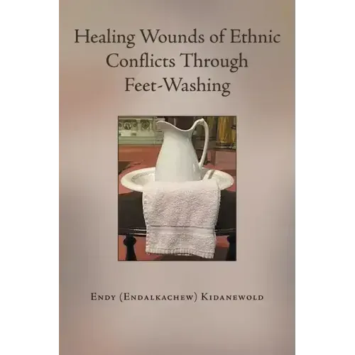 Healing Wounds of Ethnic Conflicts Through Feet-Washing