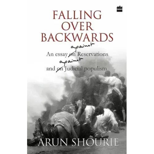 Falling Over Backwards: An Essay Against Reservations And Against Judicial Populism