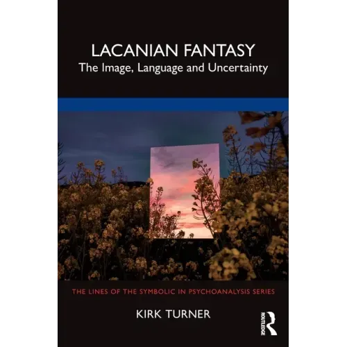 Lacanian Fantasy: The Image, Language and Uncertainty