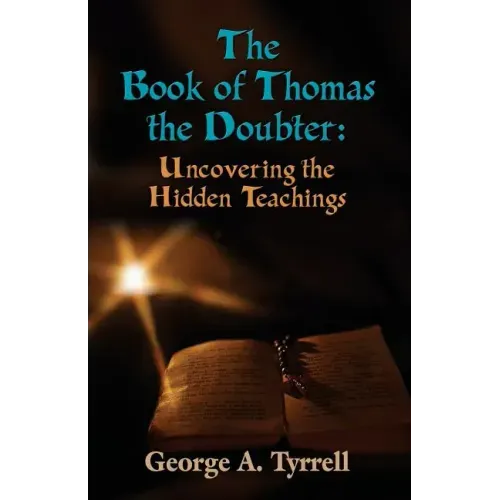 The Book of Thomas the Doubter: Uncovering the Hidden Teachings