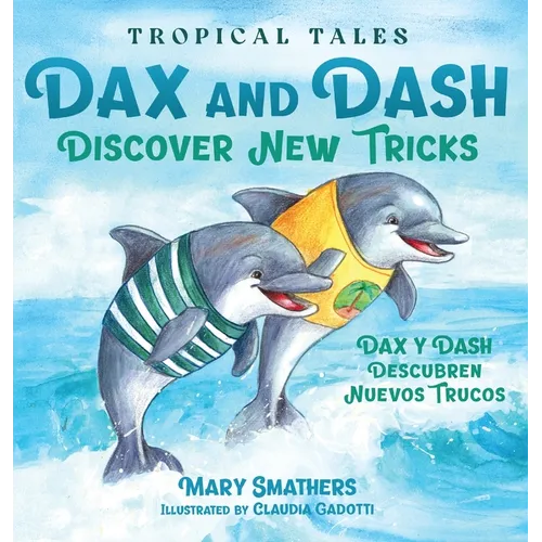 Dax and Dash Discover New Tricks: Dax y Dash descubren nuevos trucos