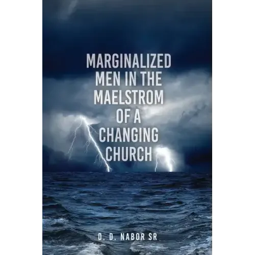 Marginalized Men In The Maelstrom Of A Changing Church