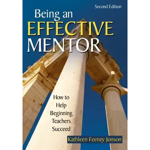 Being an Effective Mentor: How to Help Beginning Teachers Succeed