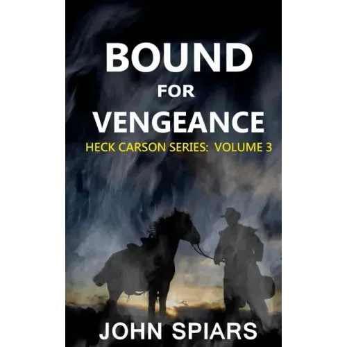 Bound for Vengeance: Heck Carson Series: Volume 3