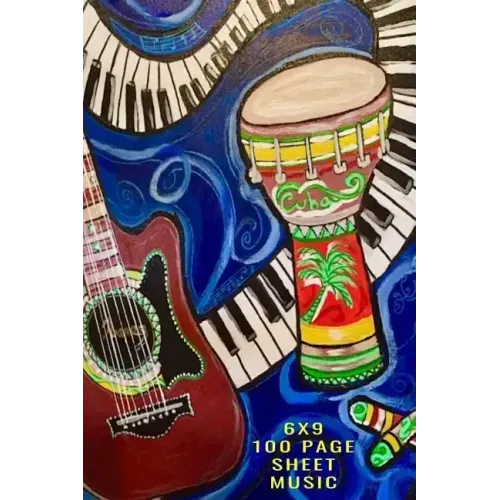 6x9 100 Page Sheet Music: Music In My Soul. Show your musical talent. Write & Compose your own song lyrics and Notes. Colorful Bongo Drums, Guit