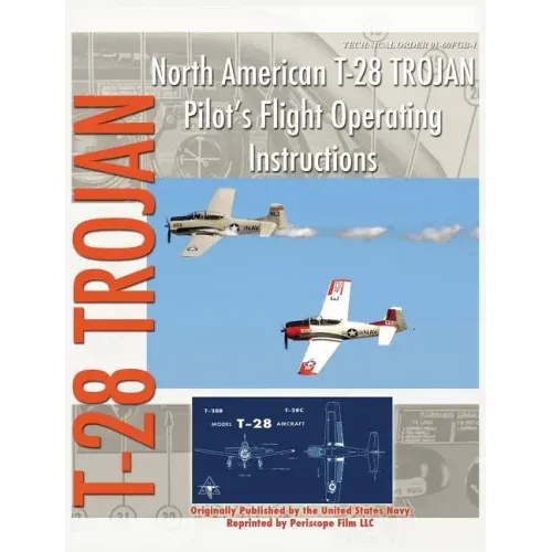 North American T-28 Trojan Pilot's Flight Operating Instructions