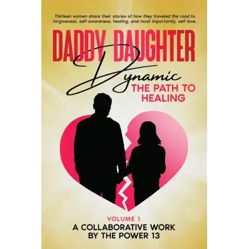 Daddy Daughter Dynamic: The Path to Healing