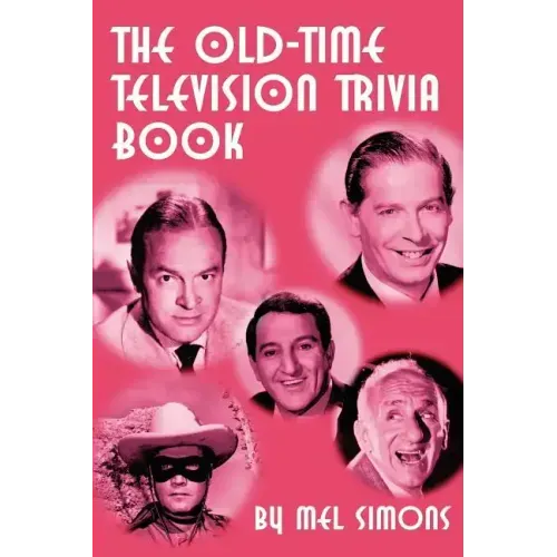 The Old-Time Television Trivia Book