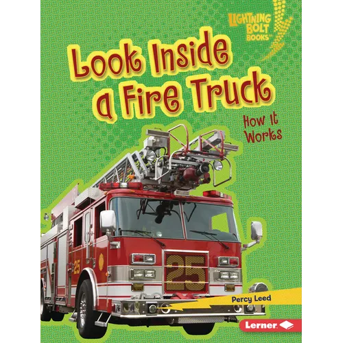 Look Inside a Fire Truck: How It Works