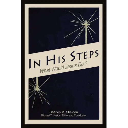 In His Steps: An Annotated Study Edition