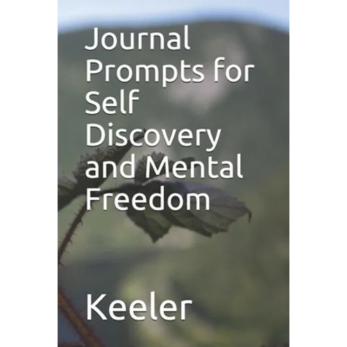 Journal Prompts for Self Discovery and Mental Freedom