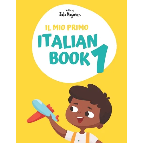 Il mio primo Italian Book 1: My first Italian Book 1