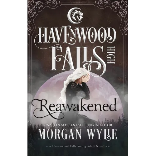 Reawakened: A Havenwood Falls High Novella