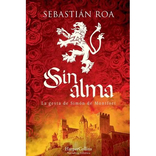 Sin alma. La gesta de Simón de Montfort