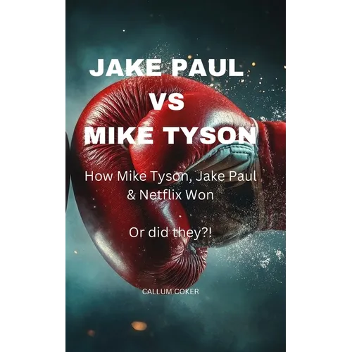 Jake Paul Vs Mike Tyson: How Mike Tyson, Jake Paul & Netflix won or did they?!