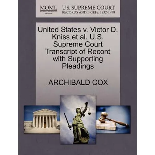 United States V. Victor D. Kniss Et Al. U.S. Supreme Court Transcript of Record with Supporting Pleadings