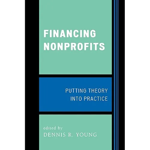 Financing Nonprofits: Putting Theory into Practice