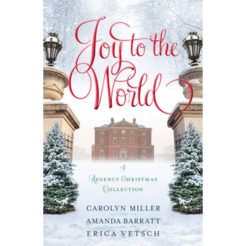 Joy to the World: A Regency Christmas Collection