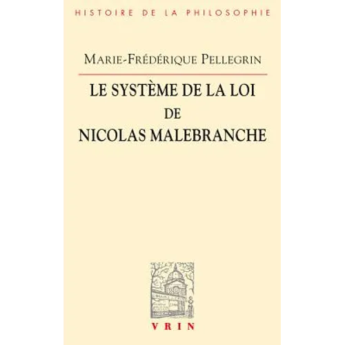 Le Systeme de la Loi de Nicolas Malebranche