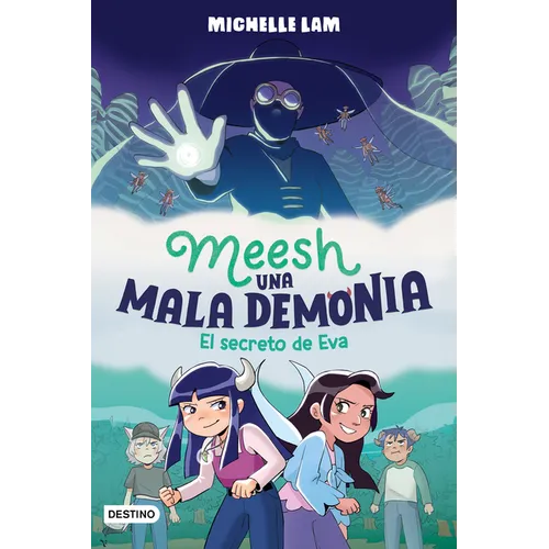 Meesh, Una Mala Demonia 2. El Secreto de Eva (Novela Gráfica) / Meesh the Bad Demon 2 (a Graphic Novel)