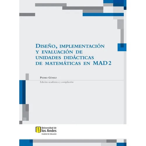 Diseño, implementación y evaluación de unidades didácticas de matemáticas en mad 2