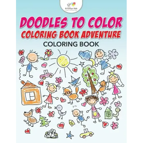 Doodles to Color Coloring Book Adventure Coloring Book