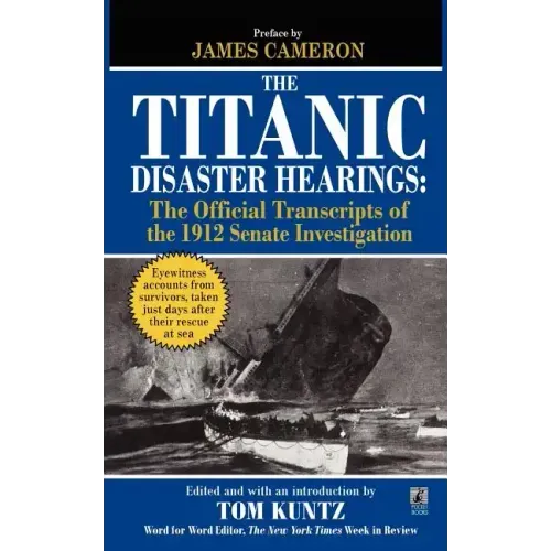 The Titanic Disaster Hearings