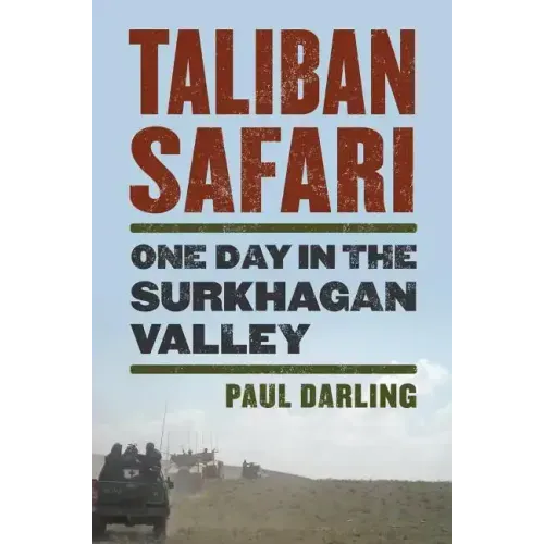 Taliban Safari: One Day in the Surkhagan Valley