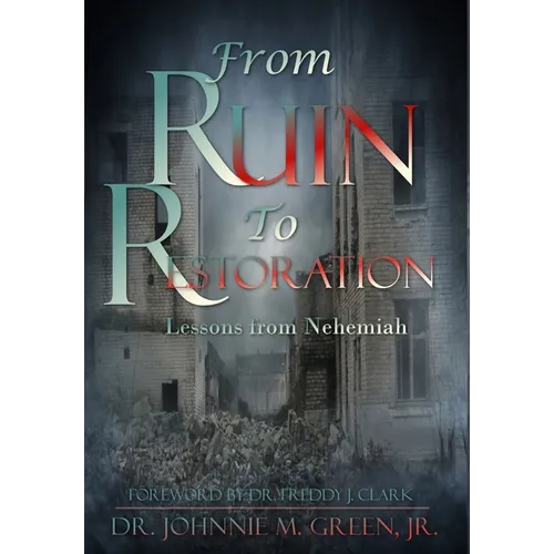 From Ruin to Restoration