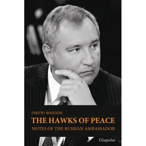 The Hawks of Peace: Notes of the Russian Ambassador