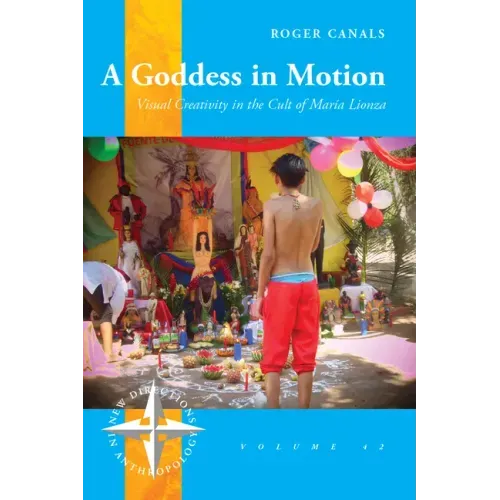 A Goddess in Motion: Visual Creativity in the Cult of María Lionza