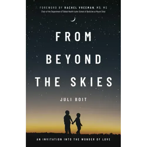 From Beyond the Skies: An Invitation Into the Wonder of Love