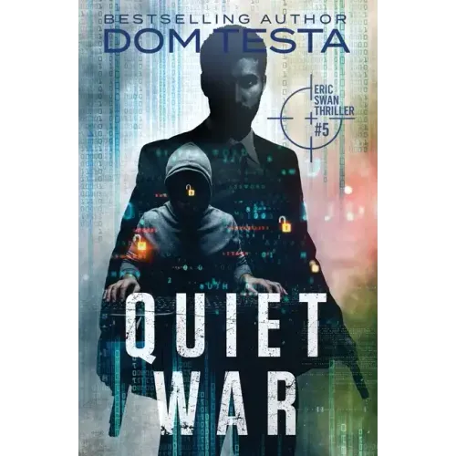Quiet War: Eric Swan Thriller #5