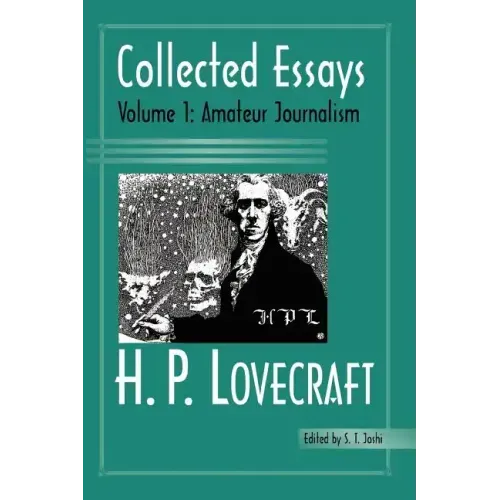 Collected Essays 1: Amateur Journalism